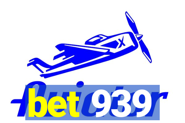 bet 939